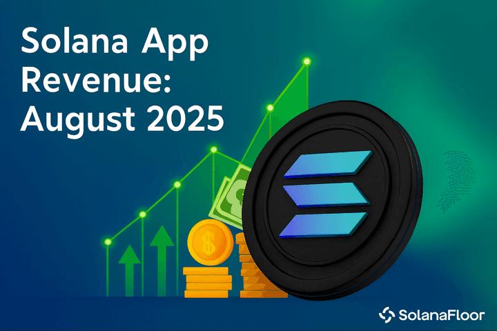 Solana 应用收入：2025 年 8 月回顾