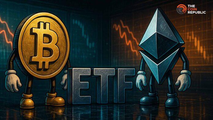 比特币和以太坊ETF在整体抛售潮中录得创纪录的资金流出