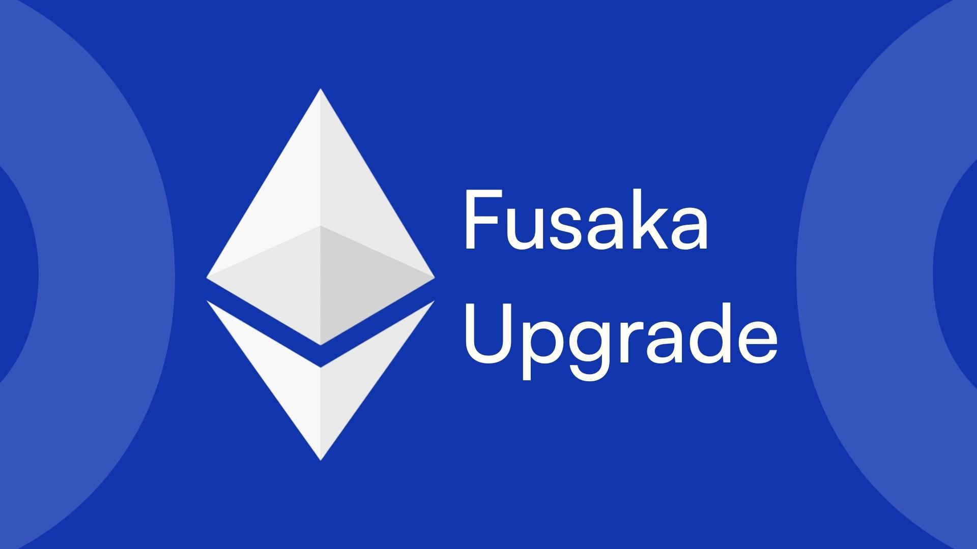 以太坊Fusaka升级有什么新功能 对DeFi和NFT有影响吗